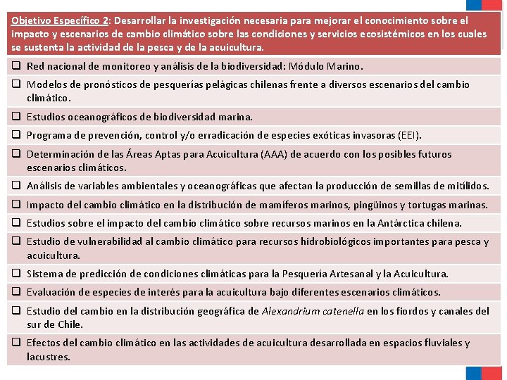 Objetivo Específico 2: Desarrollar la investigación necesaria para mejorar el conocimiento sobre el impacto