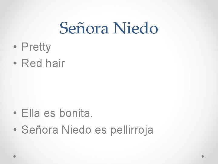 Señora Niedo • Pretty • Red hair • Ella es bonita. • Señora Niedo