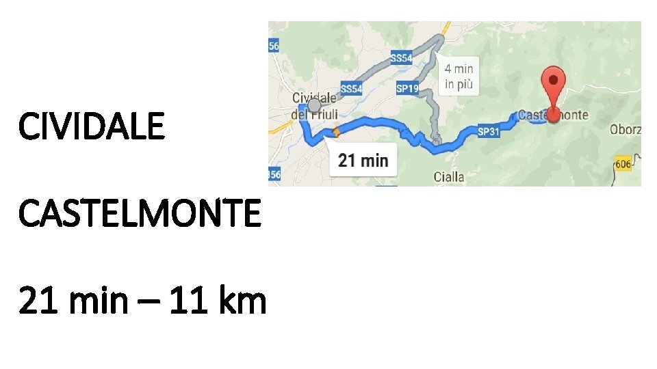 CIVIDALE CASTELMONTE 21 min – 11 km 