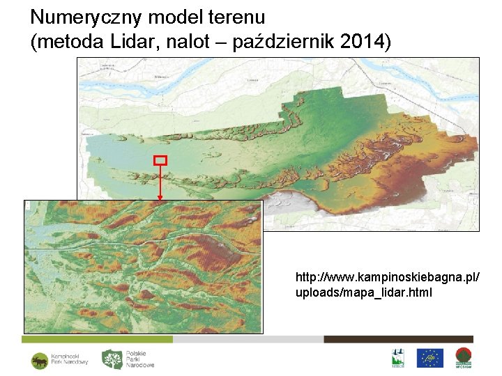 Numeryczny model terenu (metoda Lidar, nalot – październik 2014) http: //www. kampinoskiebagna. pl/ uploads/mapa_lidar.