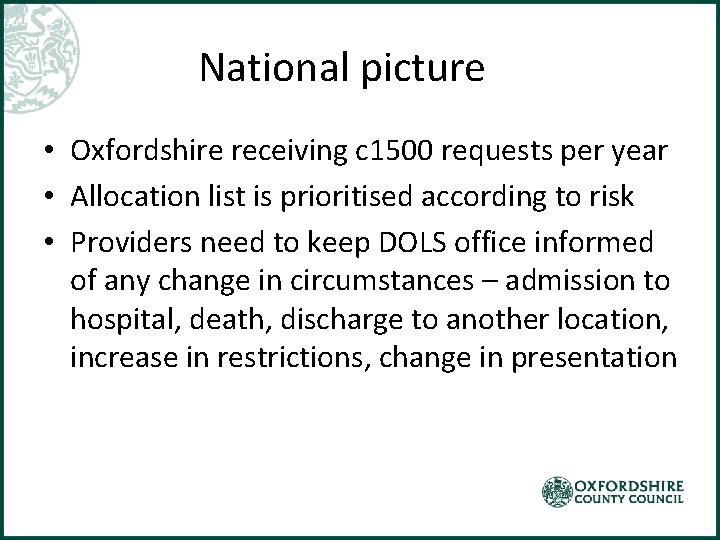 National picture • Oxfordshire receiving c 1500 requests per year • Allocation list is