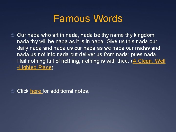 Famous Words Ü Our nada who art in nada, nada be thy name thy
