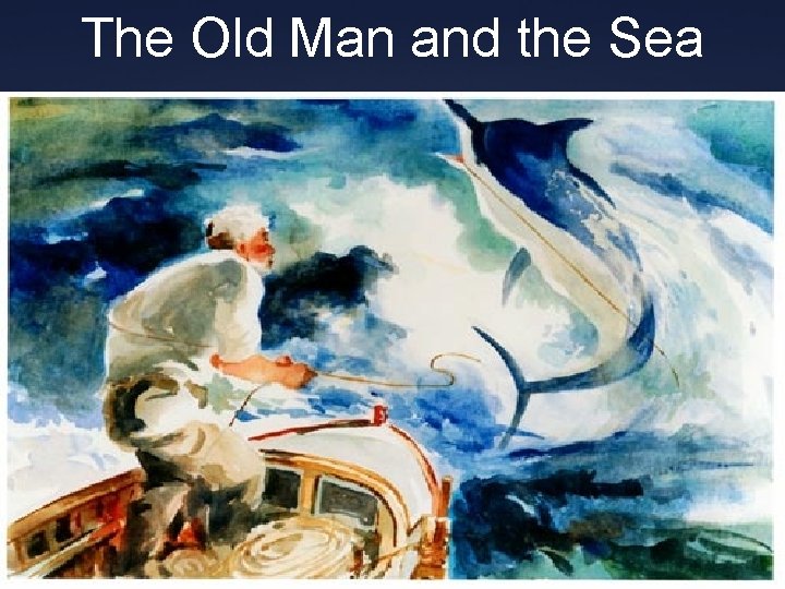 The Old Man and the Sea 
