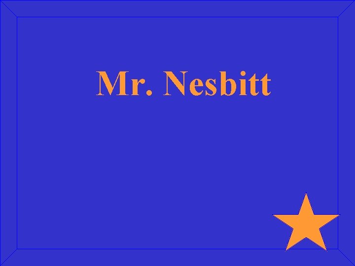 Mr. Nesbitt 