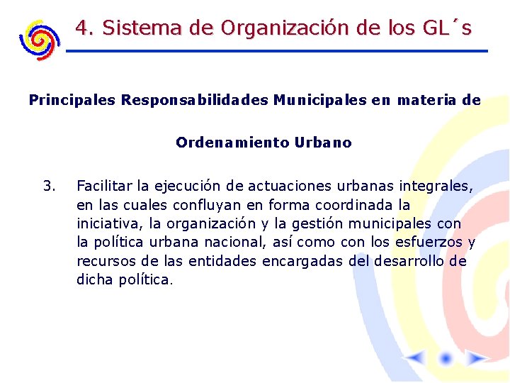 4. Sistema de Organización de los GL´s Principales Responsabilidades Municipales en materia de Ordenamiento