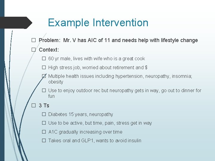 Example Intervention � Problem: Mr. V has AIC of 11 and needs help with