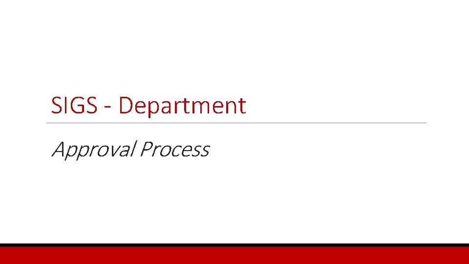 SIGS - Department Approval Process 