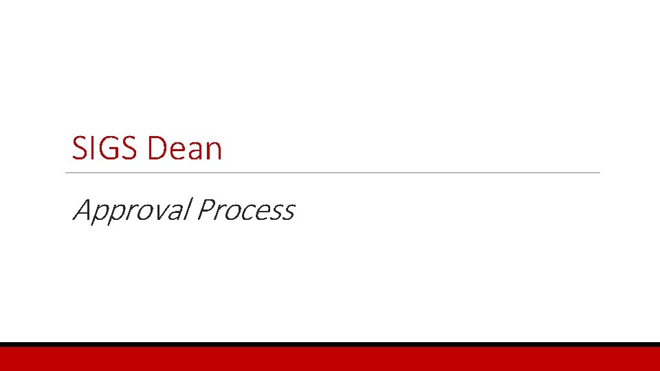 SIGS Dean Approval Process 