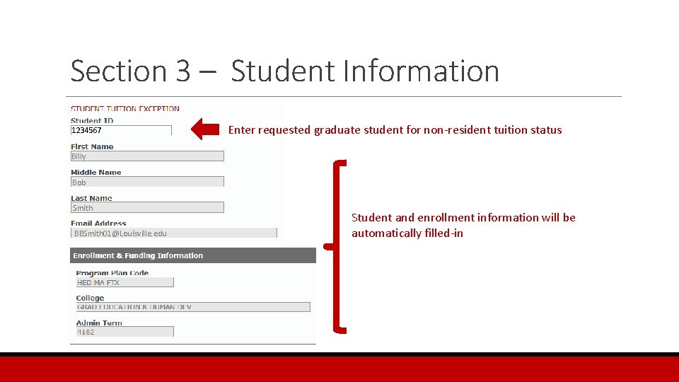 Section 3 – Student Information 1234567 Enter requested graduate student for non-resident tuition status