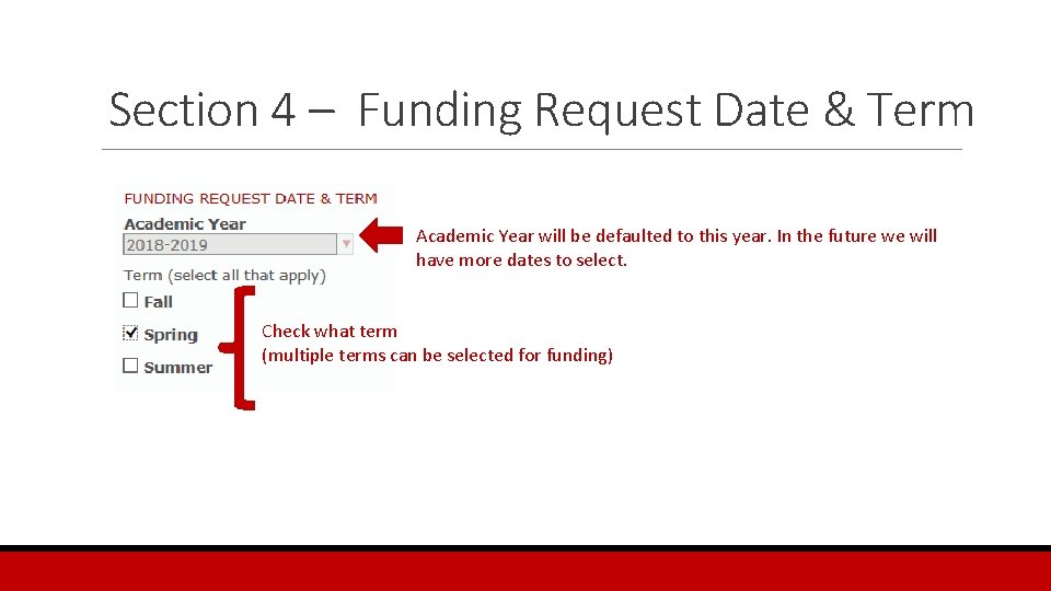 Section 4 – Funding Request Date & Term Academic Year will be defaulted to