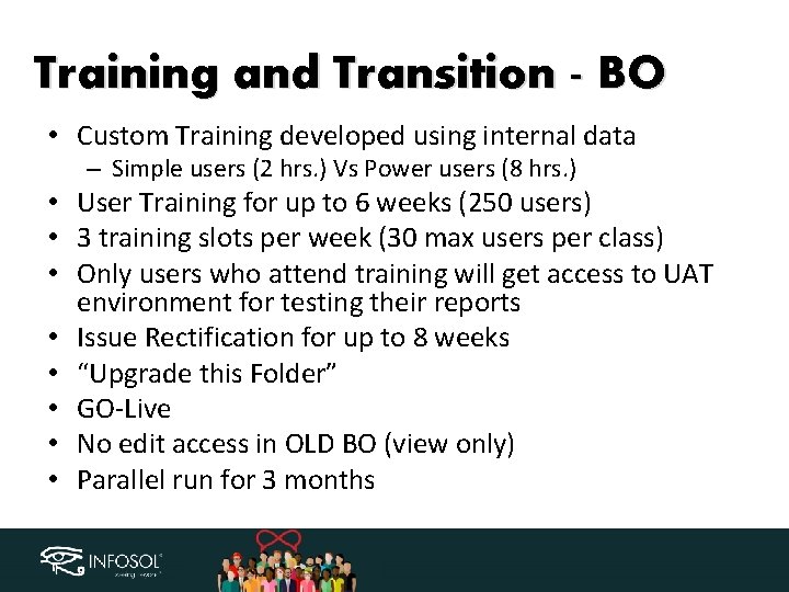 Training and Transition - BO • Custom Training developed using internal data – Simple
