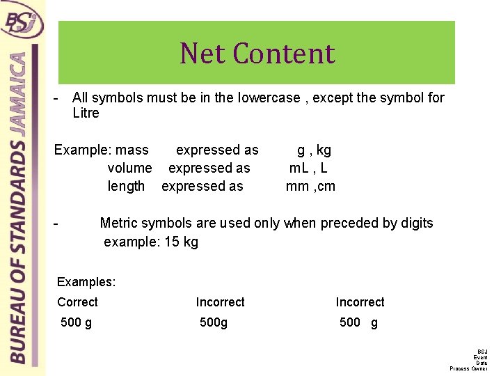 Net Content - All symbols must be in the lowercase , except the symbol