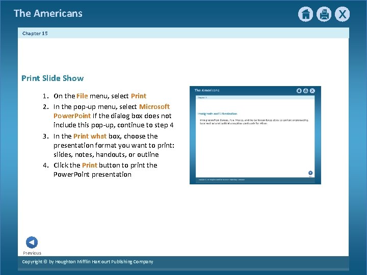 The Americans Chapter 15 Print Slide Show 1. On the File menu, select Print