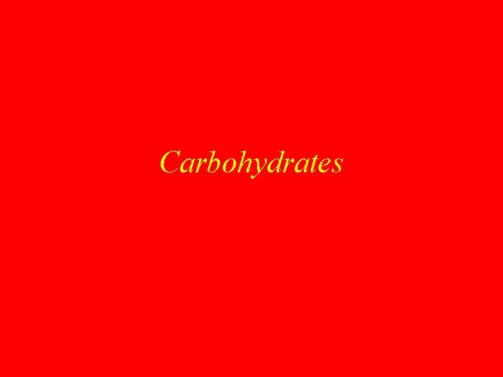 Carbohydrates 