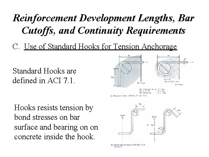 Reinforcement Development Lengths, Bar Cutoffs, and Continuity Requirements C. Use of Standard Hooks for