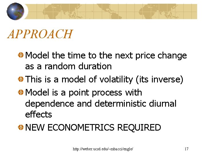 APPROACH Model the time to the next price change as a random duration This