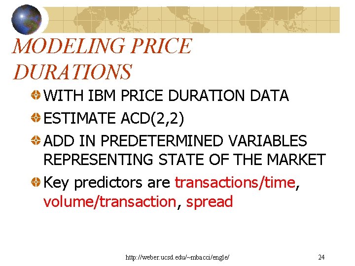 MODELING PRICE DURATIONS WITH IBM PRICE DURATION DATA ESTIMATE ACD(2, 2) ADD IN PREDETERMINED