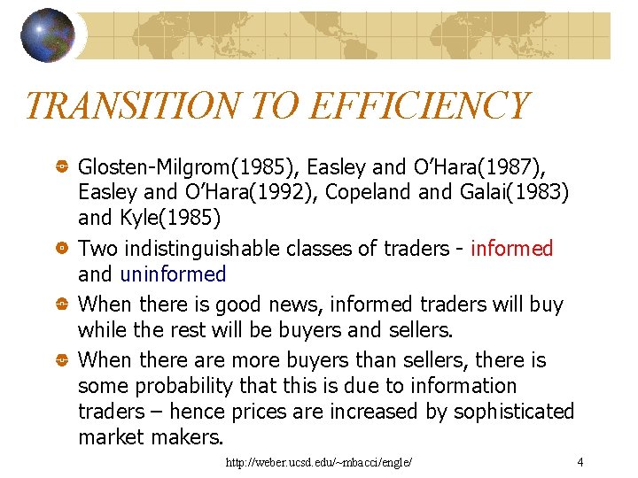 TRANSITION TO EFFICIENCY Glosten-Milgrom(1985), Easley and O’Hara(1987), Easley and O’Hara(1992), Copeland Galai(1983) and Kyle(1985)