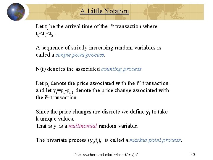 A Little Notation Let ti be the arrival time of the ith transaction where