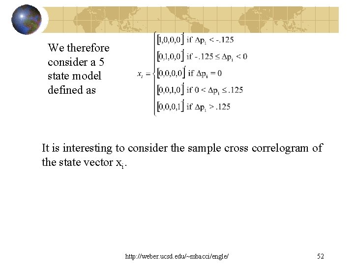 We therefore consider a 5 state model defined as It is interesting to consider