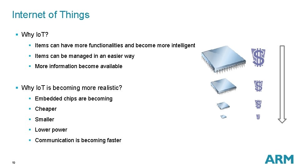 Internet of Things § Why Io. T? § Items can have more functionalities and Internet of Things § Why Io. T? § Items can have more functionalities and
