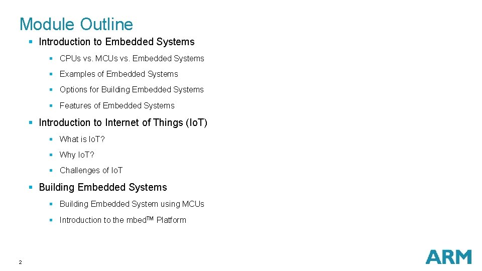 Module Outline § Introduction to Embedded Systems § CPUs vs. MCUs vs. Embedded Systems Module Outline § Introduction to Embedded Systems § CPUs vs. MCUs vs. Embedded Systems