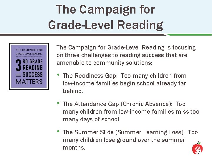 The Campaign for Grade-Level Reading is focusing on three challenges to reading success that