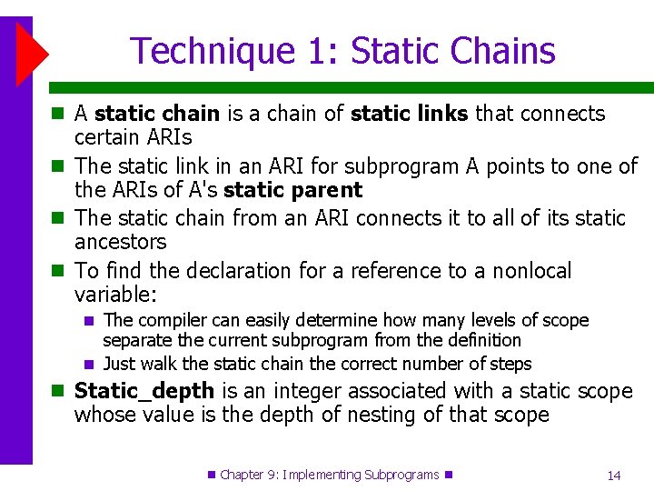 Technique 1: Static Chains A static chain is a chain of static links that