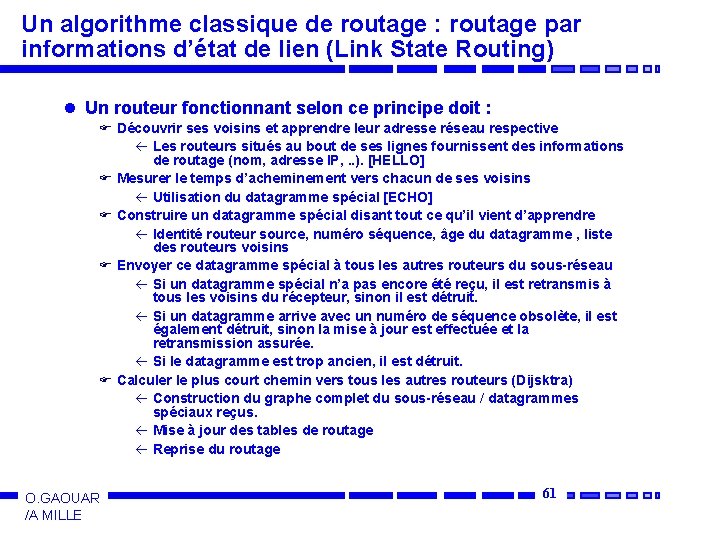 Un algorithme classique de routage : routage par informations d’état de lien (Link State