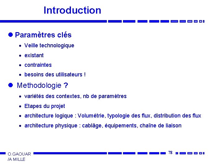 Introduction l Paramètres clés · Veille technologique · existant · contraintes · besoins des