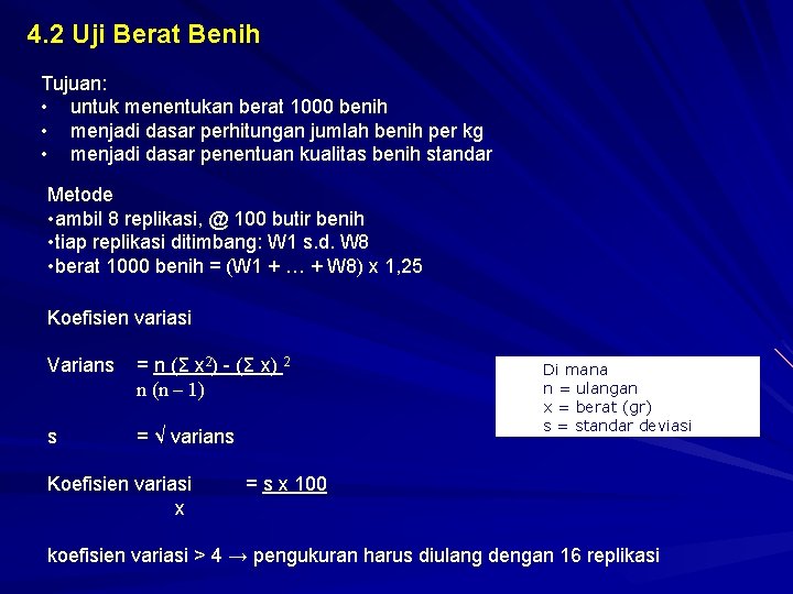4. 2 Uji Berat Benih Tujuan: • untuk menentukan berat 1000 benih • menjadi