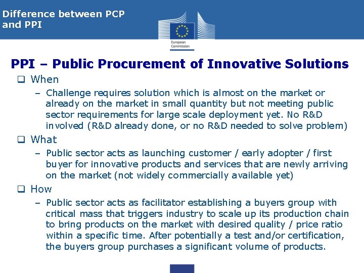 Difference between PCP and PPI – Public Procurement of Innovative Solutions q When –