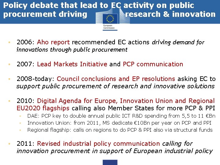 Policy debate that lead to EC activity on public procurement driving research & innovation