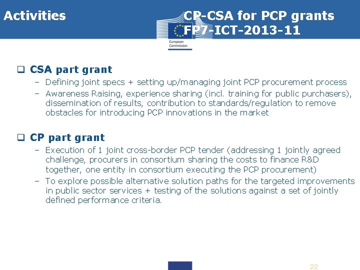Activities CP-CSA for PCP grants FP 7 -ICT-2013 -11 q CSA part grant –