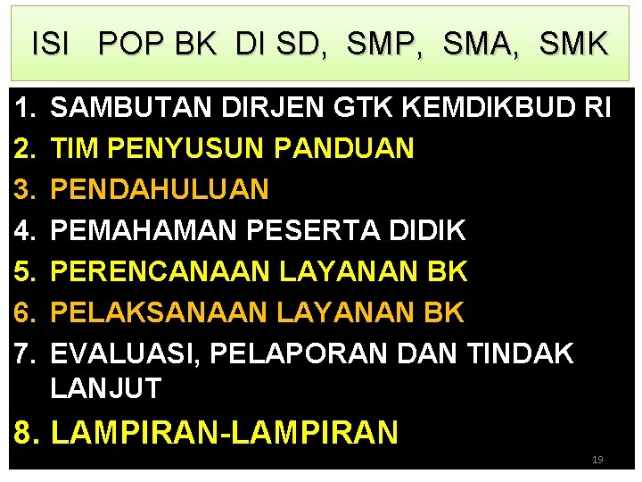 ISI POP BK DI SD, SMP, SMA, SMK 1. 2. 3. 4. 5. 6.