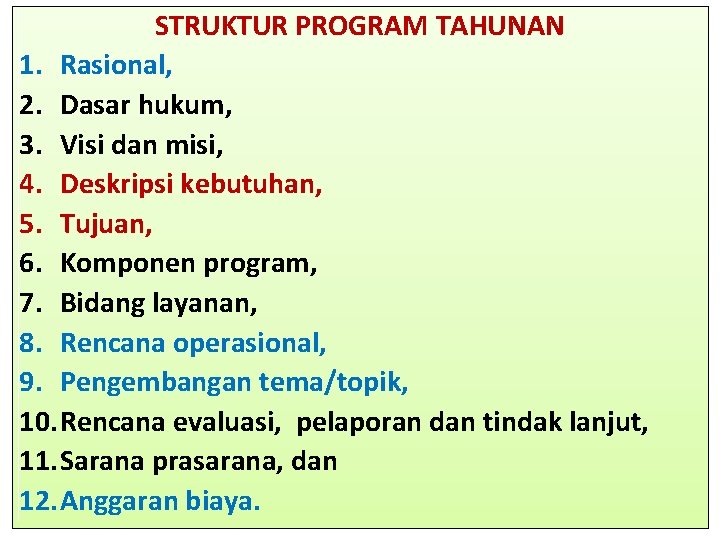 STRUKTUR PROGRAM TAHUNAN 1. Rasional, 2. Dasar hukum, 3. Visi dan misi, 4. Deskripsi