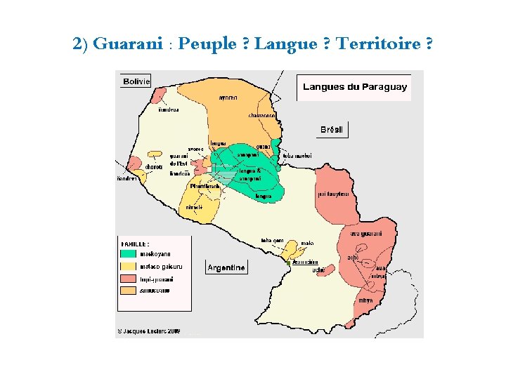 2) Guarani : Peuple ? Langue ? Territoire ? 