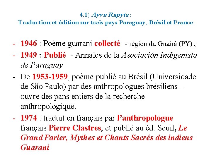 4. 1) Ayvu Rapyta : Traduction et édition sur trois pays Paraguay, Brésil et