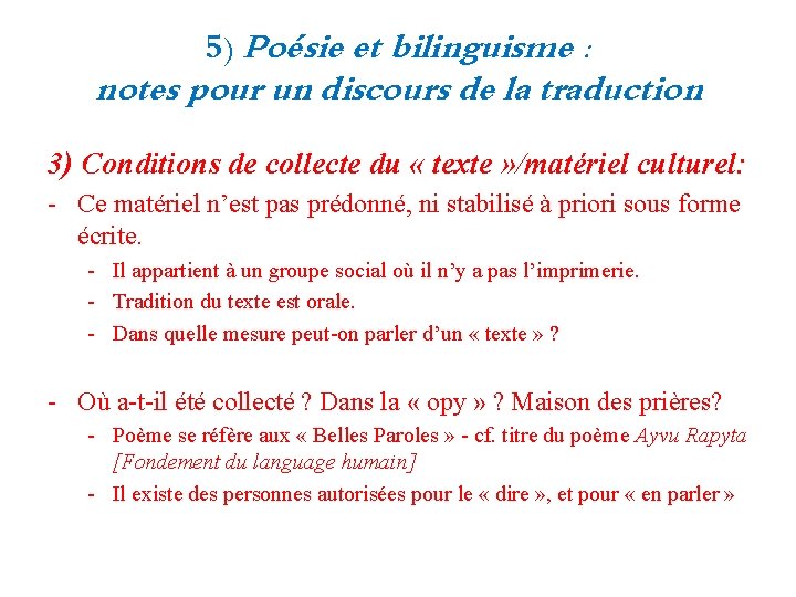 5) Poésie et bilinguisme : notes pour un discours de la traduction 3) Conditions