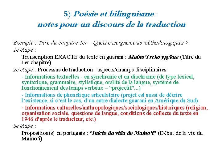 5) Poésie et bilinguisme : notes pour un discours de la traduction Exemple :