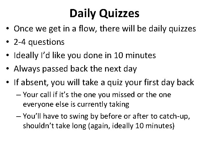 Daily Quizzes • • • Once we get in a flow, there will be