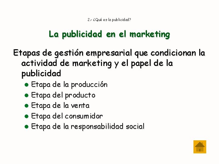 2. - ¿Qué es la publicidad? La publicidad en el marketing Etapas de gestión