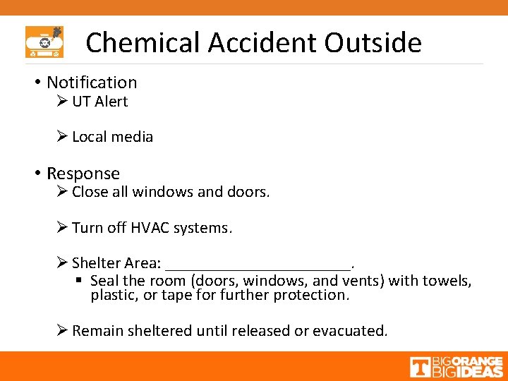 Chemical Accident Outside • Notification Ø UT Alert Ø Local media • Response Ø