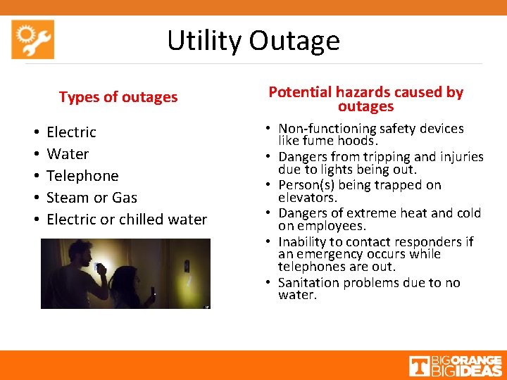 Utility Outage Types of outages • • • Electric Water Telephone Steam or Gas