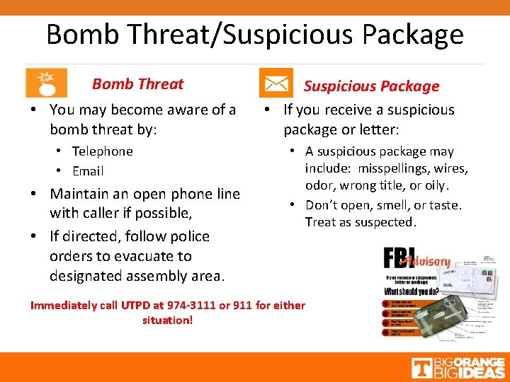 Bomb Threat/Suspicious Package Bomb Threat • You may become aware of a bomb threat