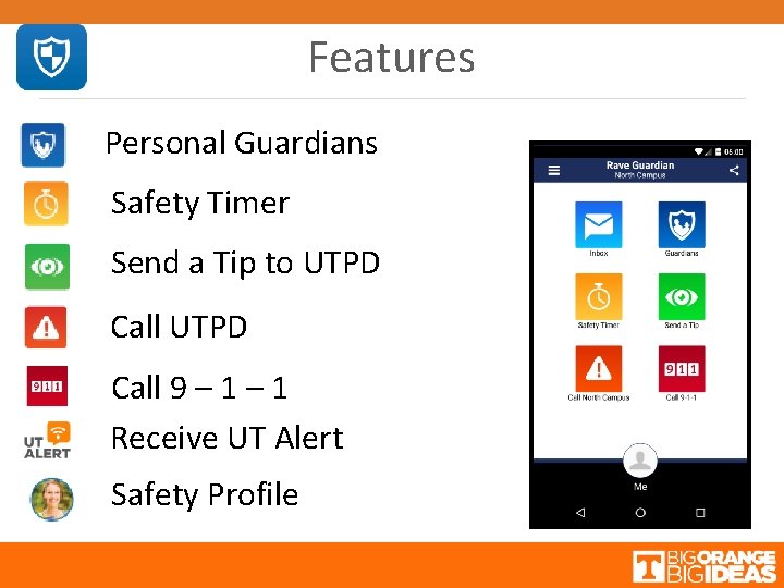 Features Personal Guardians Safety Timer Send a Tip to UTPD Call 9 – 1