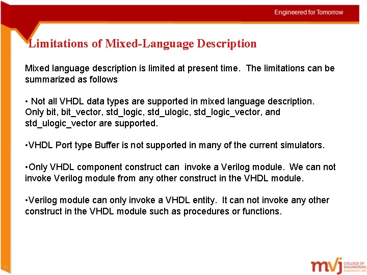 Limitations of Mixed-Language Description Mixed language description is limited at present time. The limitations