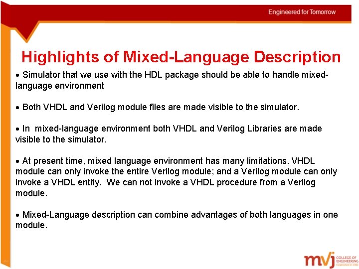 Highlights of Mixed-Language Description Simulator that we use with the HDL package should be