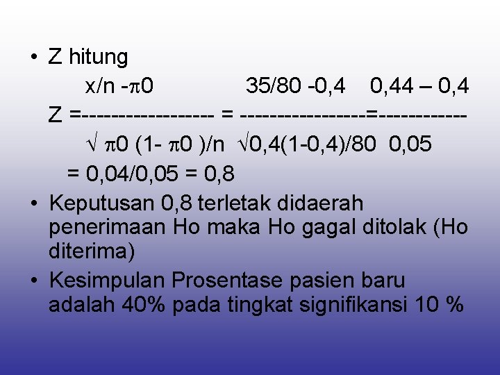  • Z hitung x/n - 0 35/80 -0, 44 – 0, 4 Z