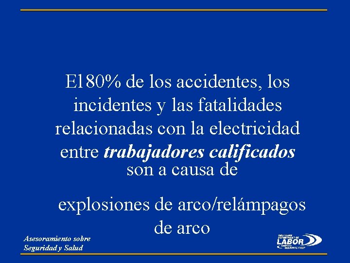 El 80% de los accidentes, los incidentes y las fatalidades relacionadas con la electricidad